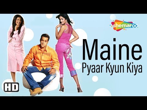 Maine Pyaar Kyu Kiya (2005) (HD) Hindi Full Movie – Salman Khan | Katrina Kaif | Sushmita Sen