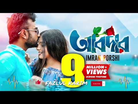 Abdar | আবদার | IMRAN | PORSHI | Chandan Roy Chowdhury | Official Music| Bangla Song