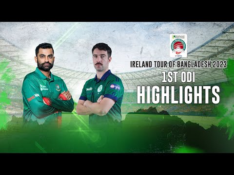 Bangladesh vs Ireland Highlights || 1st ODI || Ireland tour of Bangladesh 2023