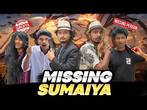 খুঁজে পাওয়া যাচ্ছে না সুমাইয়াকে || Missing Sumaiya Bangla Funny Video