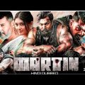 Martin Full Movie in Hindi Dubbed 2023 | New South Indian Movies Dubbed In Hindi 2022 Full