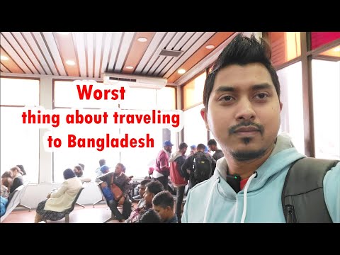 Worst thing about traveling to Bangladesh ( Dhaka to Dubai )