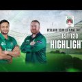 Bangladesh vs Ireland Highlights || 1st T20I || Ireland tour of Bangladesh 2023