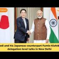 World Today | PM Modi and his Japanese counterpart Fumio Kishida hold delegation-level talks