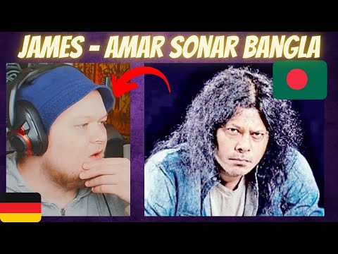 🇧🇩 James – Amar Sonar Bangla (Bangladesh) | GERMAN Reaction