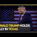 US: Donald Trump holds first election campaign rally in Texas amid Hush Payment investigations| WION