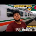 Emergency 😞 Going back to India from Bangladesh EP 6