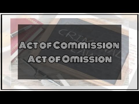 Act of Commission and Act of Omissions || Criminal investigation