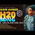 H2O Song 🎵 | HASIN AHMED 🧒 | Miss World Bangladesh 2023 🌍 | Bangla New Song 2023⚡| #HASINVAI