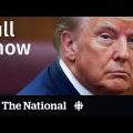CBC News: The National | Trump arraigned, Body in landfill, COVID boosters