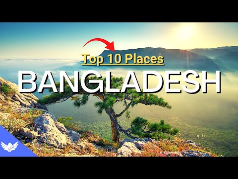 Top 10 Places to Visit in Bangladesh | Travel Video (4K)