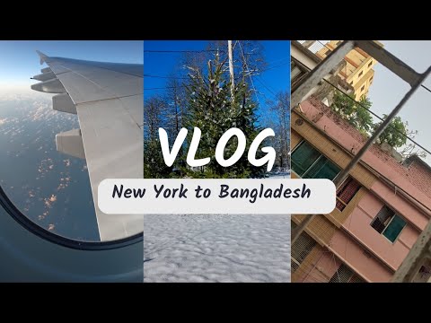 New York to Bangladesh travel vlog ||| by Sadaat Choudhury ||||