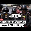 Bangladesh: Anti-Terror Unit RAB Accused Of Killings