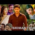 Srimanthudu Full Movie in Hindi Dubbed HD 2015 | Mahesh Babu | Shruti Haasan | Jagapathi Babu |