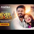 Never Serious | Promo | Musfiq R Farhan | Keya Payel | Mabrur Rashid Bannah | Bangla Eid Natok 2023