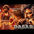 Dasara 2023 Nani New Released Full Movie South Indian Movie Dubbed In Hindi Movie Ravi Teja, Keerthi