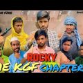 Rocky The Deshi KGF Chapter 2 || Bangla Funny Video || Presented By Omor On fire & Bad Brothers Team