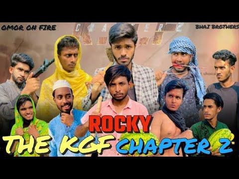 Rocky The Deshi KGF Chapter 2 || Bangla Funny Video || Presented By Omor On fire & Bad Brothers Team