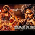 Dasara New Hindi Movie 2023 | Nani | Kirthy Suresh | South Indian Hindi Dubbed Action Movie 2023