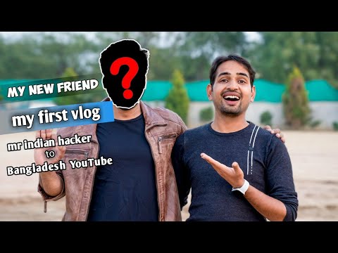 Bangladesh travel । my first vlog । mr indian hacker