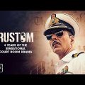 Rustom (2016) [Hindi] Full Movie HD | Akshay Kumar, Ileana D'cruz