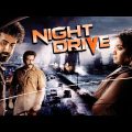 NIGHT DRIVE Full Movie | New Released Hindi Dubbed Movie (2023) | Roshan Mathew | Anna Ben
