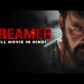 Mohanlal's DREAMER – Hindi Dubbed Full Movie | Action Movie | Anusree, Baby Meenakshi | South Movie