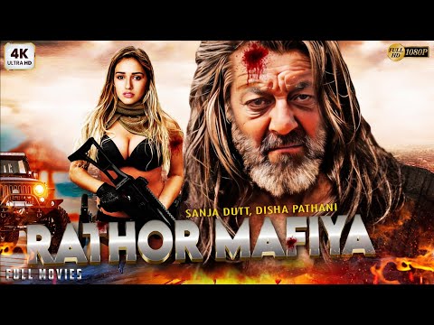 RATHORE MAFIYA | Sanjay Dutt Latest Released Superhit Blockbuster Movie | Bollywood New Movies 2023