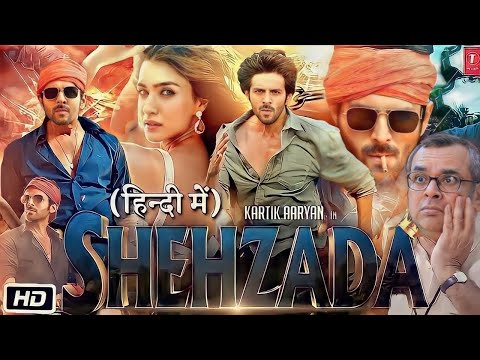 Shehzada 2023 Full Movie In Hindi | Kartik Aaryan, Kriti Sanon, Paresh Rawal