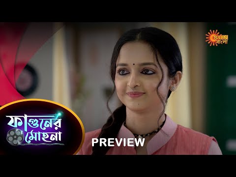 Phaguner Mohona – Preview |  03 May 2023 | Full Ep FREE on SUN NXT | Sun Bangla Serial