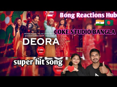Indian Recation On | Deora | Coke Studio Bangla | Season 2 | Pritom Hasan X Palakar X Ghaashphoring