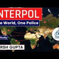 What is INTERPOL? Powers and Functions of International Criminal Police Organization | UPSC