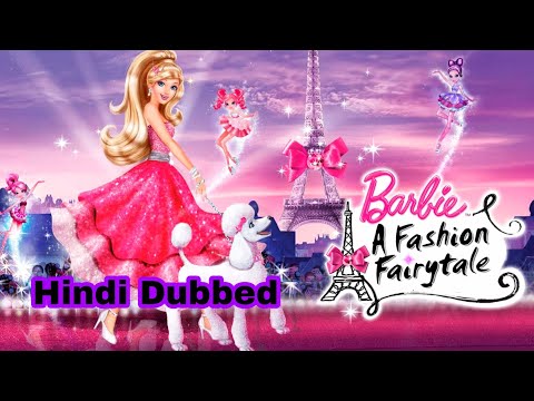 Barbie™ A Fashion Fairytale (2010) |  Full Movie In (Hindi) HD | Barbie Official