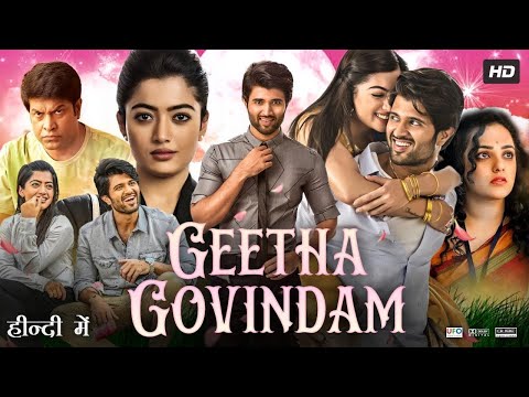 Geeta govindam full movie hindi dubbed,geeta govindam movie,rashmika movie,vijay devarkunda movie