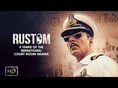 Rustom (2016) [Hindi] Full Movie HD | Akshay Kumar, Ileana D'cruz, Esha Gupta, Arjan Bajwa