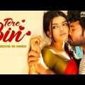 TERE BIN – Superhit Hindi Dubbed Full Movie | South Romantic Movie | Udai Kiran & Kirthi Kumar