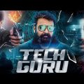 TECH GURU – Superhit Hindi Dubbed Full Movie | Mohanlal, Kavya Madhavan, Meera | South Action Movie