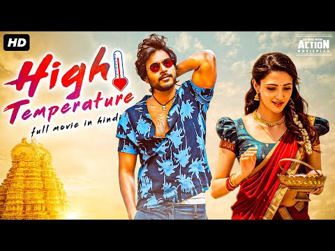 Sundeep Kishan's HIGH TEMPERATURE – Superhit Hindi Dubbed Full Movie | Neha Shetty | South Movie