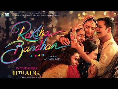 Raksha Bandhan 2022 Hindi Full Movie| Full HD| #akshaykumar #youtube