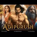 Adipurush Full Movie In Hindi Dubbed HD | Prabhas | Kriti Sanon | Saif Ali Khan | Sunny Singh