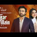 Dear Villain | ডিয়ার ভিলেন | Trailer | Apurba | Keya Payel | New Bangla Natok 2023