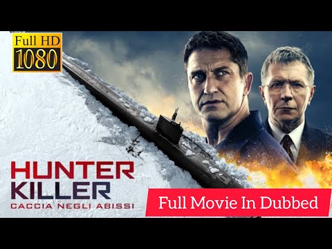 Hunter Killer ( हिन्दी में ) New Hollywood Hindi Dubbed Full HD Movie | 2023