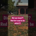 Red Fort used to be white!!! #india #travel #bangladesh #travelvlog #delhi