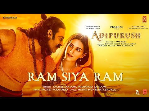 Ram Siya Ram (Hindi) Adipurush | Prabhas | Sachet-Parampara, Manoj Muntashir S | Om Raut | Bhushan K