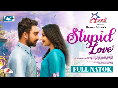 Stupid Love || Farhan Ahmed Jovan | Samira Khan Mahi | Osman Miraz | #BanglaNewNatok2023
