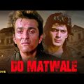 DO MATWALE Hindi Full Movie | Hindi Action Film | Sanjay Dutt, Chunky Panday, Shilpa Shirodkar