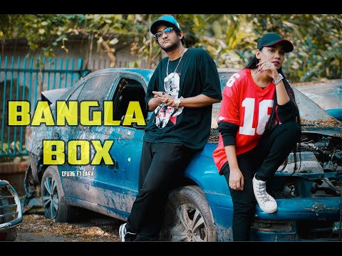 Cfu36 Ft ZARA – Bangla Box (Official Music Video)