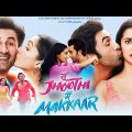 Tu Jhoothi Main Makkaar Full Movie 2023 | Ranbir Kapoor,Shraddha Kapoor | 1080p HD | New Hindi Movie