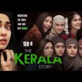 The Kerala Story Official Full Hindi Movie 2023 | Vipul Amrutlal Shah | Sudipto Sen | Aashin A Shah