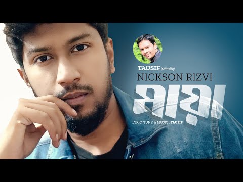 Maya | মায়া | Tausif Featuring Nickson Rizvi | New Bangla Song 2023 | Official Bangla Song